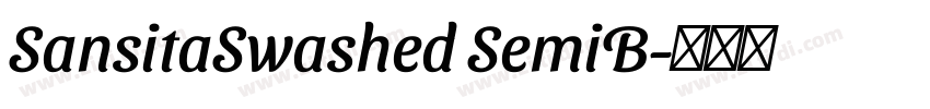 SansitaSwashed SemiB字体转换